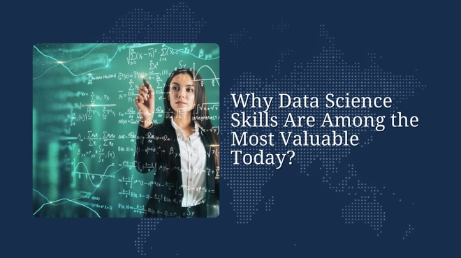 Why Data Science Skills Are Among the Most Valuable Today?